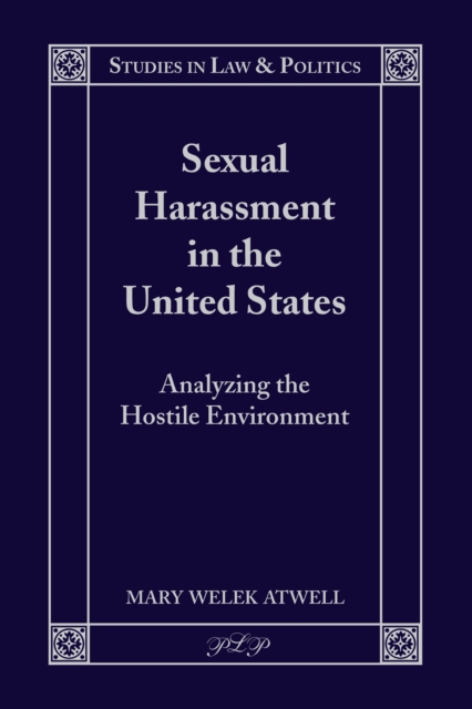 Sexual Harassment in the United States : Analyzing the Hostile Environment, PDF eBook
