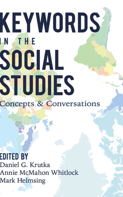 Keywords in the Social Studies : Concepts and Conversations, Hardback Book