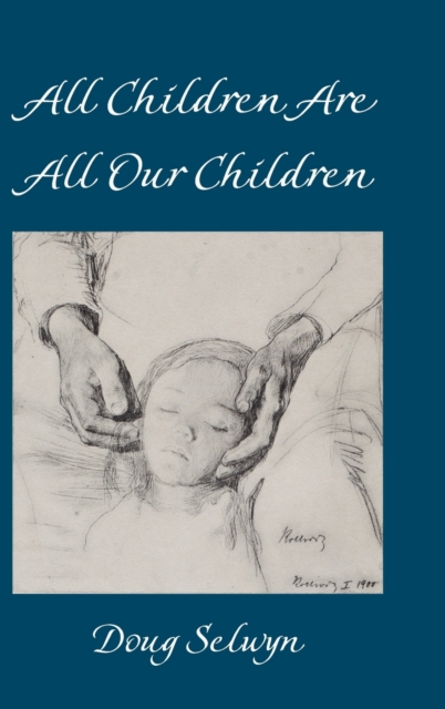 All Children Are All Our Children, Hardback Book