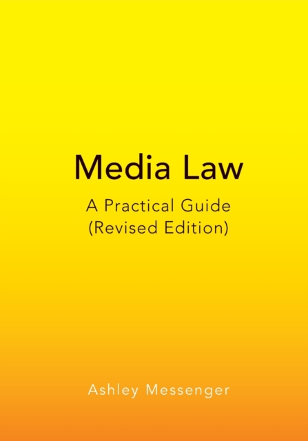 Media Law : A Practical Guide (Revised Edition), Paperback / softback Book