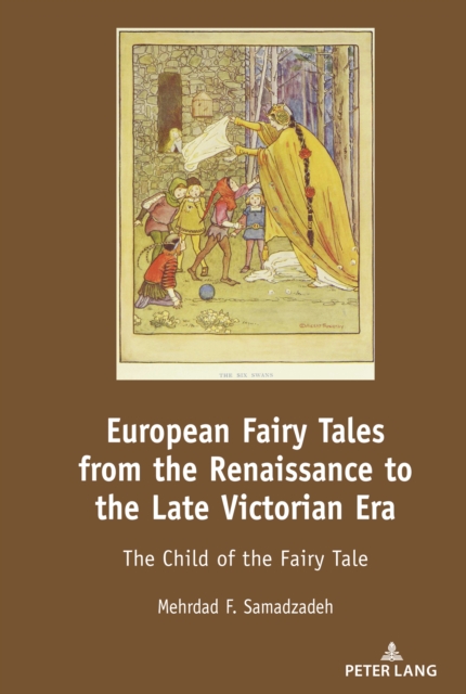 European Fairy Tales from the Renaissance to the Late Victorian Era : The Child of the Fairy Tale, PDF eBook