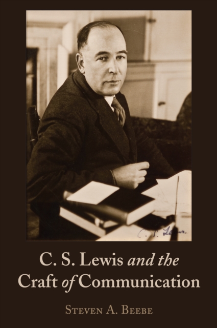 C. S. Lewis and the Craft of Communication, Hardback Book