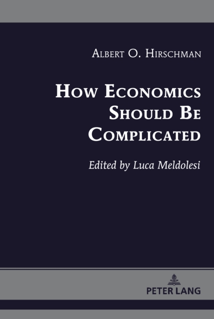 How Economics Should Be Complicated, Hardback Book