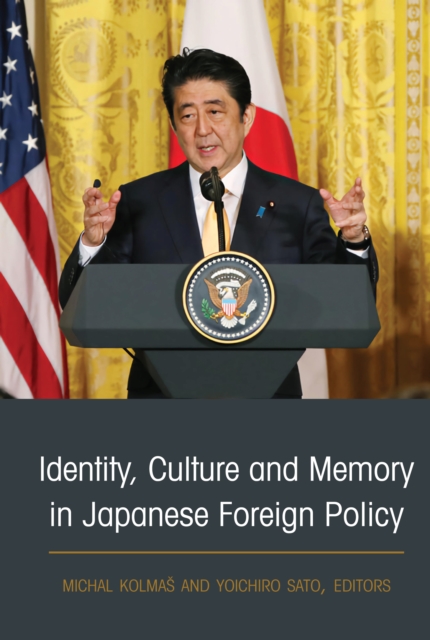 Identity, Culture and Memory in Japanese Foreign Policy, EPUB eBook