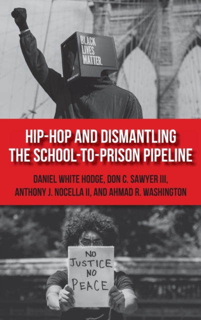 Hip-Hop and Dismantling the School-to-Prison Pipeline, Hardback Book