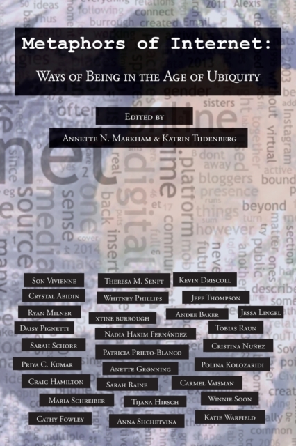 Metaphors of Internet : Ways of Being in the Age of Ubiquity, Paperback / softback Book