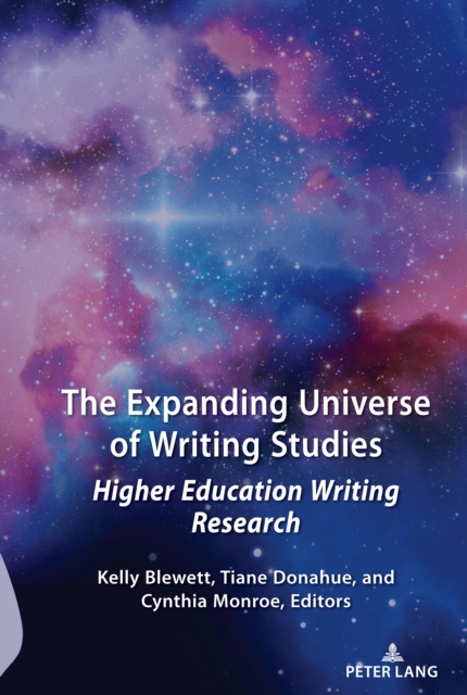 The Expanding Universe of Writing Studies : Higher Education Writing Research, Hardback Book