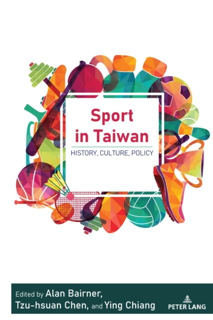 Sport in Taiwan : History, Culture, Policy, PDF eBook
