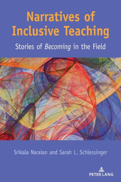 Narratives of Inclusive Teaching : Stories of Becoming" in the Field, Paperback / softback Book