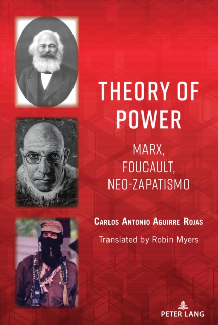 Theory of Power : Marx, Foucault, Neo-Zapatismo, EPUB eBook