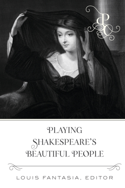 Playing Shakespeare's Beautiful People, Hardback Book