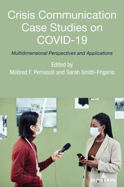Crisis Communication Case Studies on COVID-19 : Multidimensional Perspectives and Applications, Paperback / softback Book