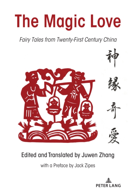 The Magic Love : Fairy Tales from Twenty-First Century China, PDF eBook