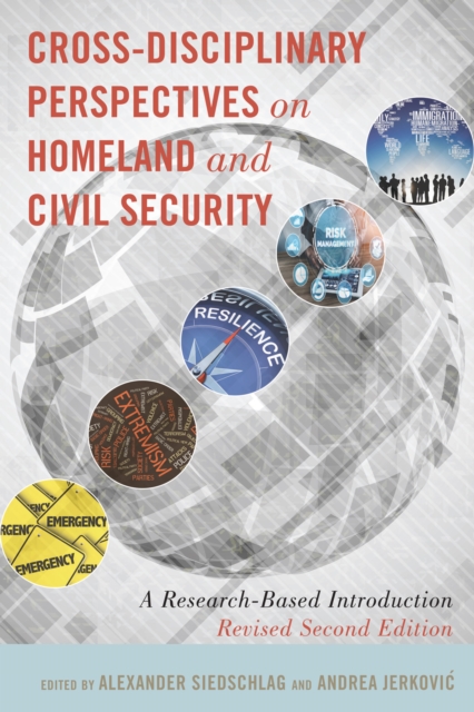Cross-Disciplinary Perspectives on Homeland and Civil Security : A Research-Based Introduction, Revised Second Edition, EPUB eBook