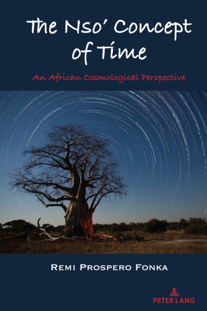 The Nso’ Concept of Time : An African Cosmological Perspective, Hardback Book