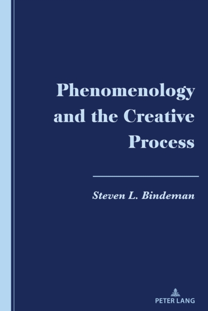 Phenomenology and the Creative Process, Hardback Book