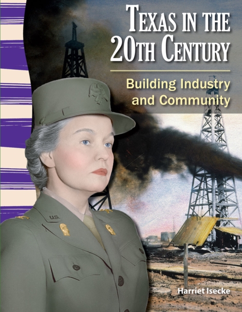 Texas in the 20th Century : Building Industry and Community, PDF eBook