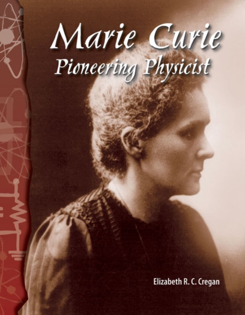 Marie Curie : Pioneering Physicist, PDF eBook