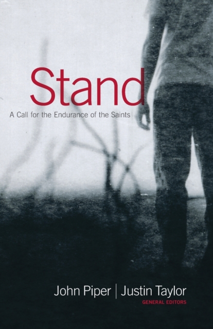 Stand : A Call for the Endurance of the Saints, Paperback / softback Book