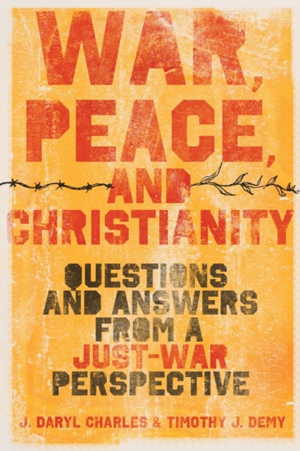 War, Peace, and Christianity : Questions and Answers from a Just-War Perspective, Paperback / softback Book