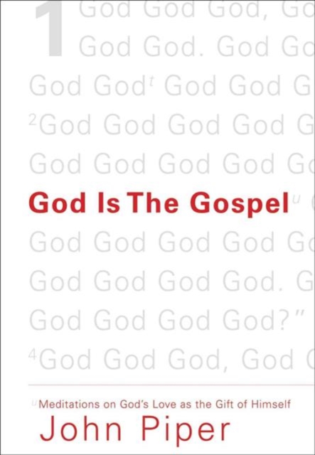 God Is the Gospel : Meditations on God's Love as the Gift of Himself, Paperback Book