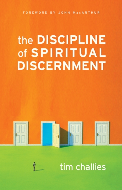 The Discipline of Spiritual Discernment (Foreword by John MacArthur), EPUB eBook