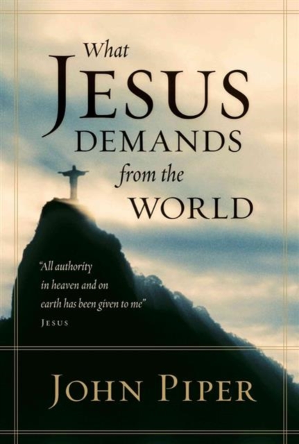What Jesus Demands from the World, Paperback / softback Book