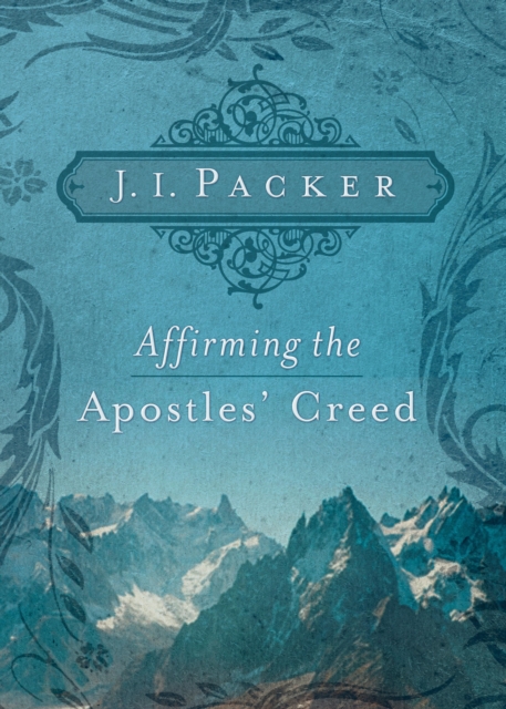 Affirming the Apostles' Creed, EPUB eBook