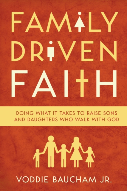 Family Driven Faith (Paperback Edition with Study Questions ), EPUB eBook