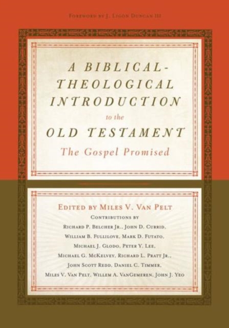 A Biblical-Theological Introduction to the Old Testament : The Gospel Promised, Hardback Book