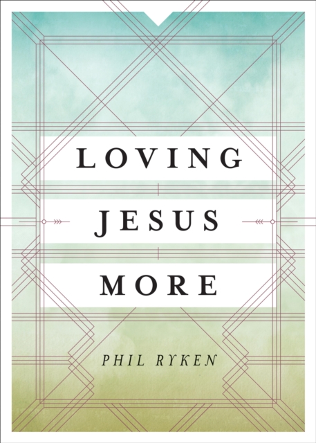 Loving Jesus More, EPUB eBook