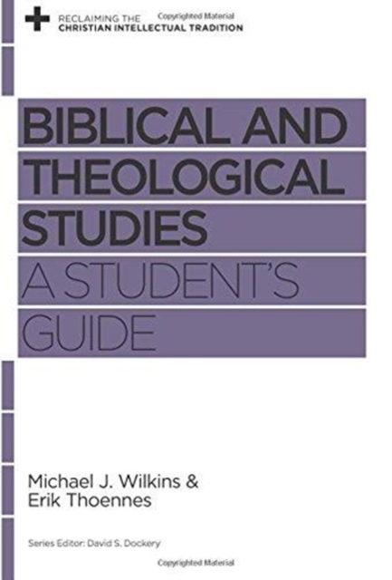Biblical and Theological Studies : A Student's Guide, Paperback / softback Book