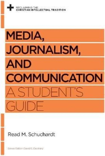 Media, Journalism, and Communication : A Student's Guide, Paperback / softback Book