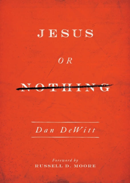 Jesus or Nothing, Paperback / softback Book