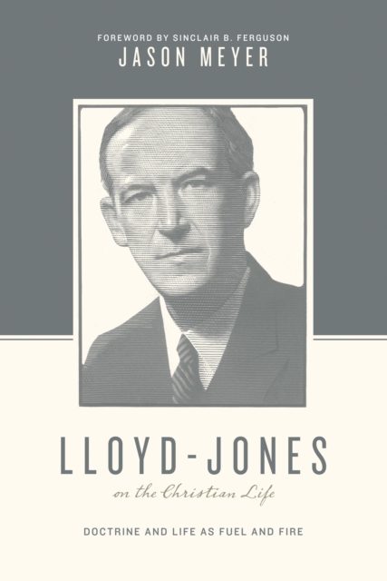 Lloyd-Jones on the Christian Life (Foreword by Sinclair B. Ferguson), EPUB eBook