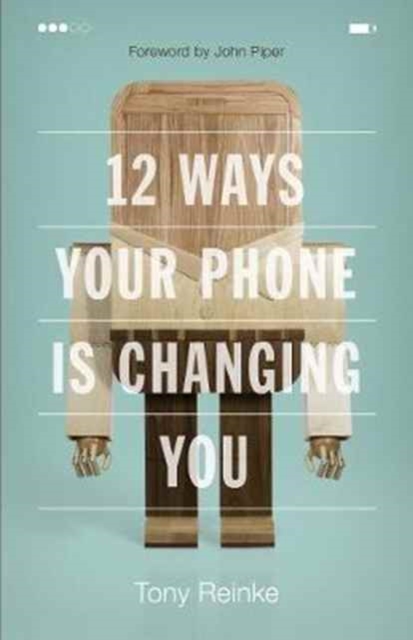 12 Ways Your Phone Is Changing You, Paperback / softback Book