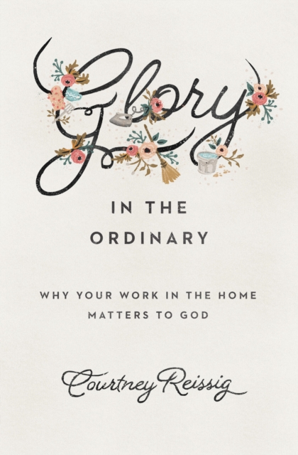 Glory in the Ordinary, EPUB eBook