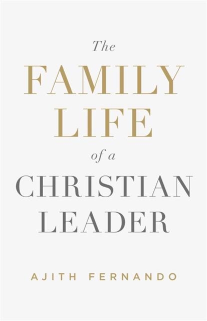 The Family Life of a Christian Leader, Paperback / softback Book