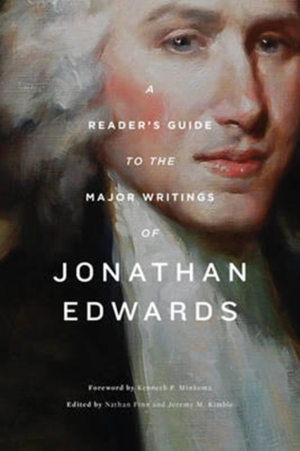 A Reader's Guide to the Major Writings of Jonathan Edwards, Paperback / softback Book