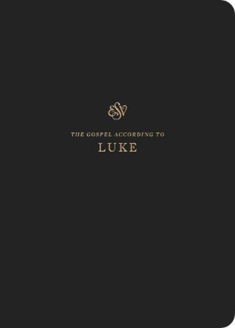 ESV Scripture Journal : Luke (Paperback), Paperback / softback Book