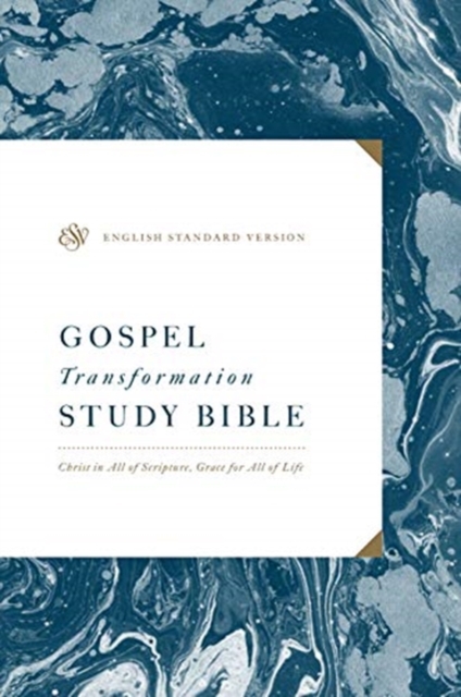 ESV Gospel Transformation Study Bible : Christ in All of Scripture, Grace for All of Life® (Hardcover), Hardback Book