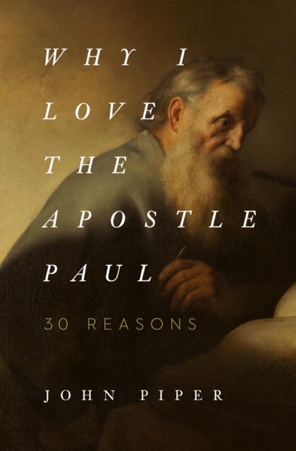 Why I Love the Apostle Paul, EPUB eBook