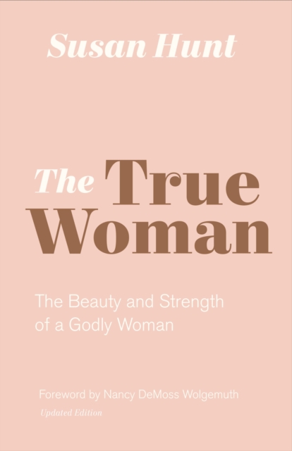 The True Woman (Updated Edition), EPUB eBook