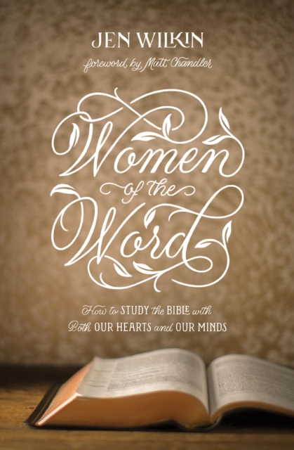 Women of the Word (Foreword by Matt Chandler), EPUB eBook