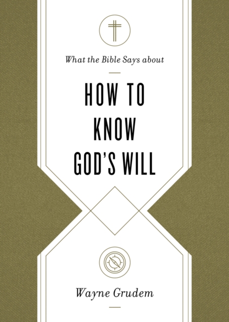 What the Bible Says about How to Know God's Will, EPUB eBook