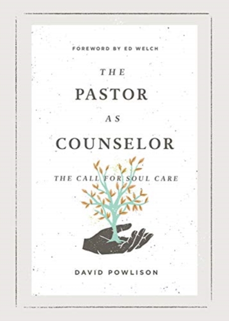 The Pastor as Counselor : The Call for Soul Care, Paperback / softback Book