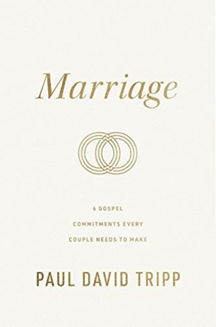 Marriage : 6 Gospel Commitments Every Couple Needs to Make (Repackage), Hardback Book