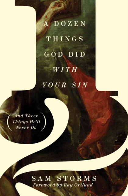 A Dozen Things God Did with Your Sin (And Three Things He'll Never Do), EPUB eBook