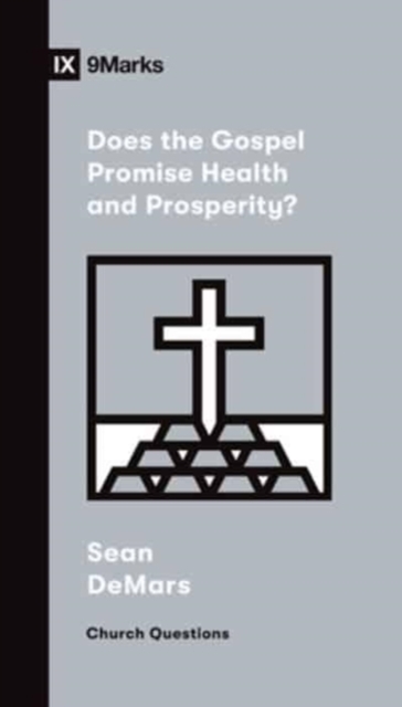 Does the Gospel Promise Health and Prosperity?, Paperback / softback Book