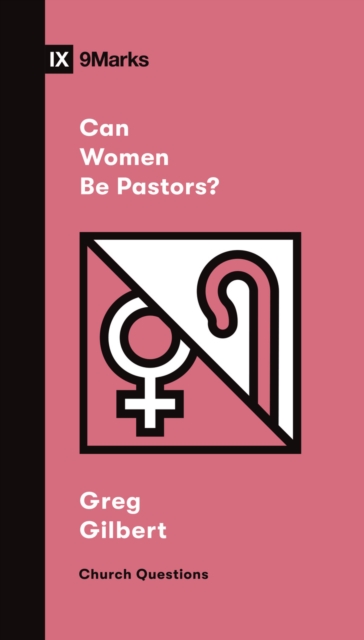 Can Women Be Pastors?, EPUB eBook